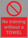 no-training-without-a-towel~